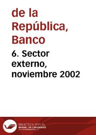 6. Sector externo, noviembre 2002