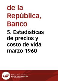 5. Estadísticas de precios y costo de vida, marzo 1960