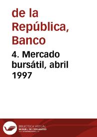 4. Mercado bursátil, abril 1997