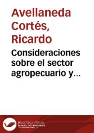 Consideraciones sobre el sector agropecuario y agroindustrial frente a la apertura internacional