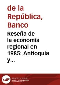Reseña de la economía regional en 1985: Antioquia y Atlántico