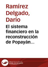 El sistema financiero en la reconstrucción de Popayán 1983 -1988 (segunda parte)