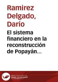 El sistema financiero en la reconstrucción de Popayán 1983 -1988 (primera parte)