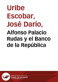 Alfonso Palacio Rudas y el Banco de la República