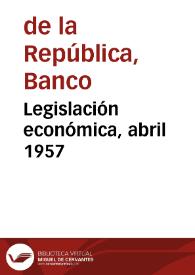 Legislación económica, abril 1957