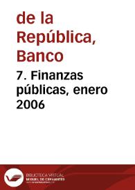 7. Finanzas públicas, enero 2006