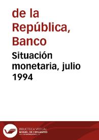 Situación monetaria, julio 1994