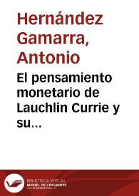 El pensamiento monetario de Lauchlin Currie y su influencia en Colombia