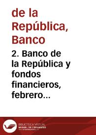 2. Banco de la República y fondos financieros, febrero 1983