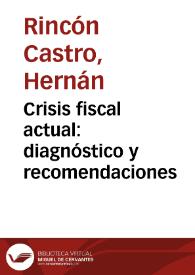 Crisis fiscal actual: diagnóstico y recomendaciones