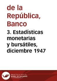 3. Estadísticas monetarias y bursátiles, diciembre 1947