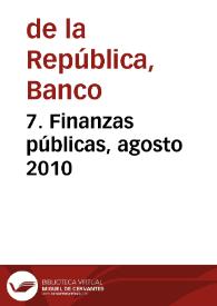7. Finanzas públicas, agosto 2010