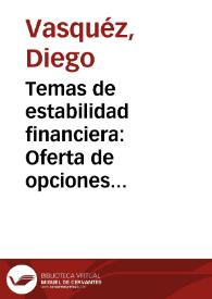 Temas de estabilidad financiera: Oferta de opciones europeas CAP para la tasa de interés real por parte del fondo de estabilización de cartera...