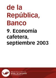 9. Economía cafetera, septiembre 2003