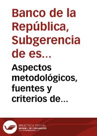 Aspectos metodológicos, fuentes y criterios de medición de la balanza de pagos de Colombia
