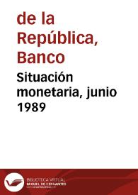 Situación monetaria, junio 1989