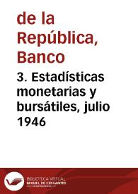 3. Estadísticas monetarias y bursátiles, julio 1946