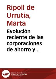Evolución reciente de las corporaciones de ahorro y vivienda, por Marta Ripoll de Urrutia