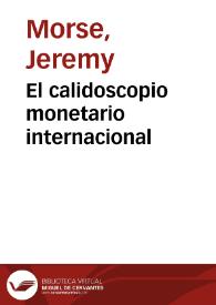 El calidoscopio monetario internacional