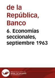 6. Economías seccionales, septiembre 1963