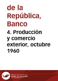 4. Producción y comercio exterior, octubre 1960
