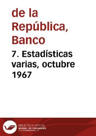 7. Estadísticas varias, octubre 1967