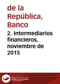 2. Intermediarios financieros, noviembre de 2015