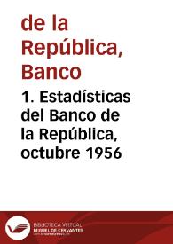 1. Estadísticas del Banco de la República, octubre 1956