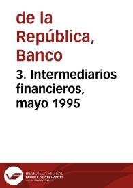 3. Intermediarios financieros, mayo 1995