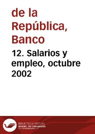 12. Salarios y empleo, octubre 2002