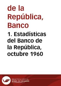 1. Estadísticas del Banco de la República, octubre 1960