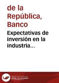 Expectativas de inversión en la industria manufacturera. Segundo semestre de 1976 y primero de 1977