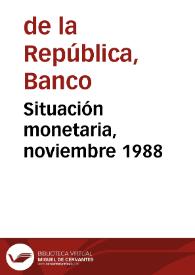 Situación monetaria, noviembre 1988