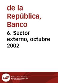 6. Sector externo, octubre 2002