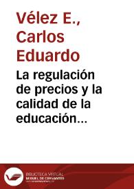La regulación de precios y la calidad de la educación privada en Colombia: posibilidades y limitaciones