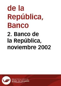 2. Banco de la República, noviembre 2002