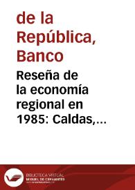 Reseña de la economía regional en 1985: Caldas, Quindío y Risaralda