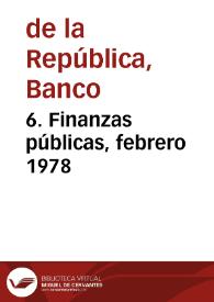 6. Finanzas públicas, febrero 1978