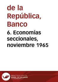 6. Economías seccionales, noviembre 1965