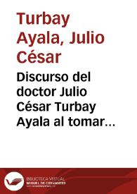 Discurso del doctor Julio César Turbay Ayala al tomar posesión de la Presidencia de la República