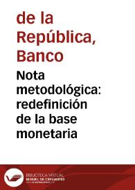 Nota metodológica: redefinición de la base monetaria