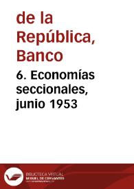6. Economías seccionales, junio 1953