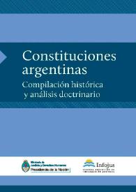 Constituciones Argentinas : compilación histórica y análisis doctrinario