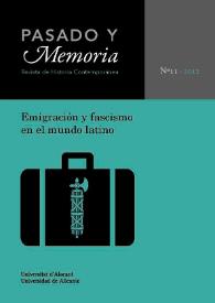 Pasado y Memoria. Revista de Historia Contemporánea. Núm. 11 (2012). Emigración y fascismo en el mundo latino. Emigration and Fascism in the Latin World