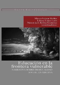 Educación en la frontera vulnerable : narrativa sobre desigualdad social en Tijuana