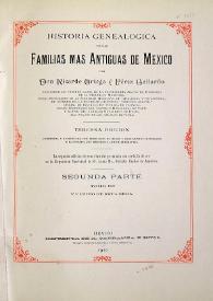 Historia genealógica de las familias más antiguas de México. Segunda parte. Tomo III y último de esta obra