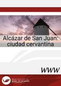 Alcázar de San Juan : ciudad cervantina