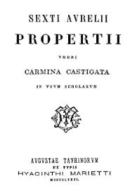 Sexti Aurelii Propertii Umbri Carmina Castigata in usum scholarum
