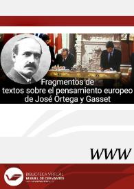 Fragmentos de textos sobre el pensamiento europeo de José Ortega y Gasset