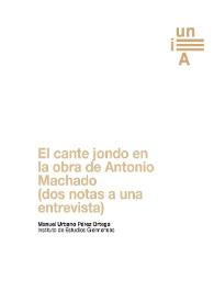 El cante jondo en la obra de Antonio Machado (dos notas a una entrevista)